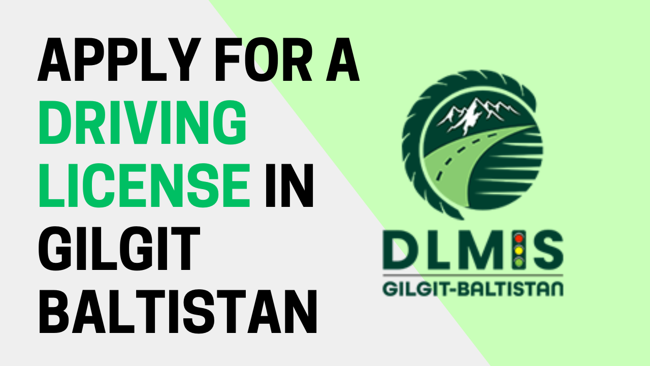 How to Apply for a Driving License in Gilgit Baltistan