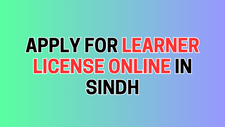 How to Apply for Learner License Online in Sindh?